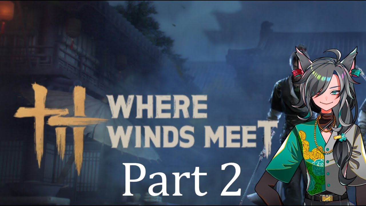 [Where Winds Meet/Legend mode] Let's explore the world!