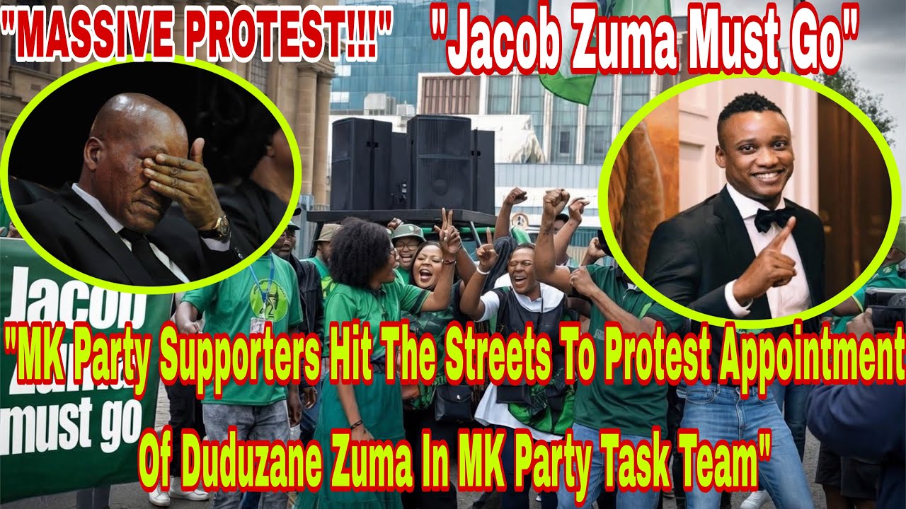 BAD NEWS FOR MK PARTY; Party Supporters Protest Heavily Over Appointment Of Duduzane Zuma Task Team