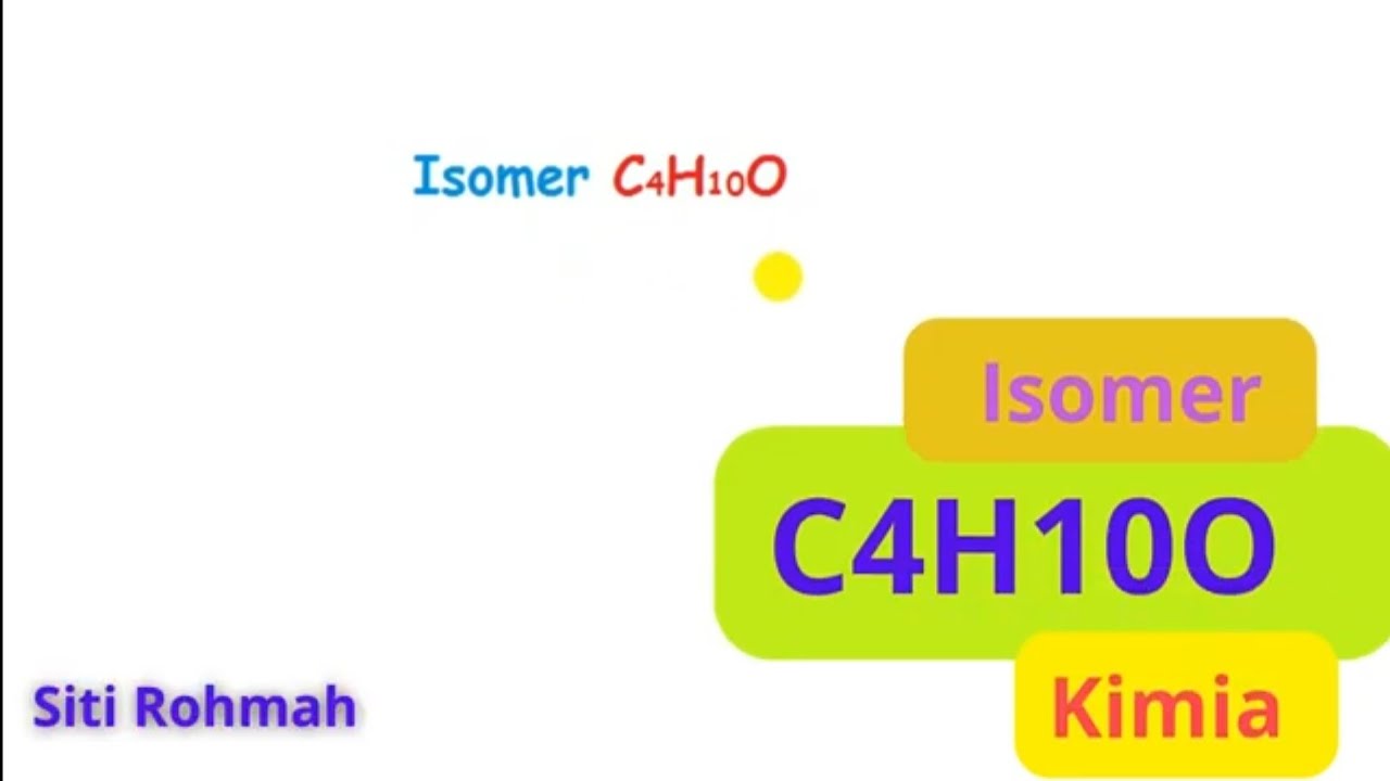 Isomer Kimia ( Contoh Soal Isomer C4H10O kimia )