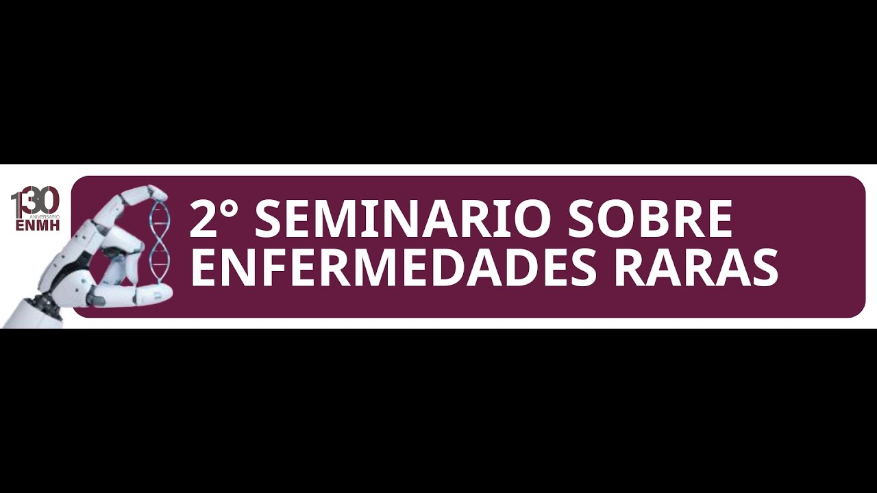 2° Seminario sobre Enfermedades Raras