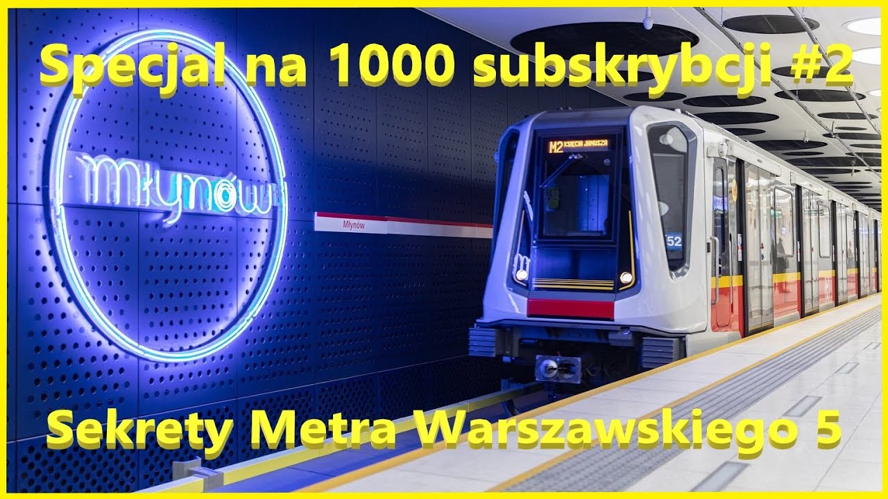 Sekrety Metra Warszawskiego 5 - Specjal na 1000 Subskrybcji #2