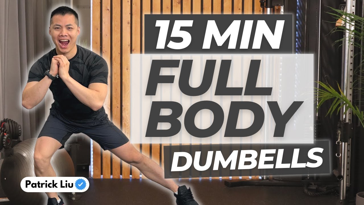 15 Minute Full Body Workout To Burn Fat | Full Body Dumbells | Coach Patrick Liu