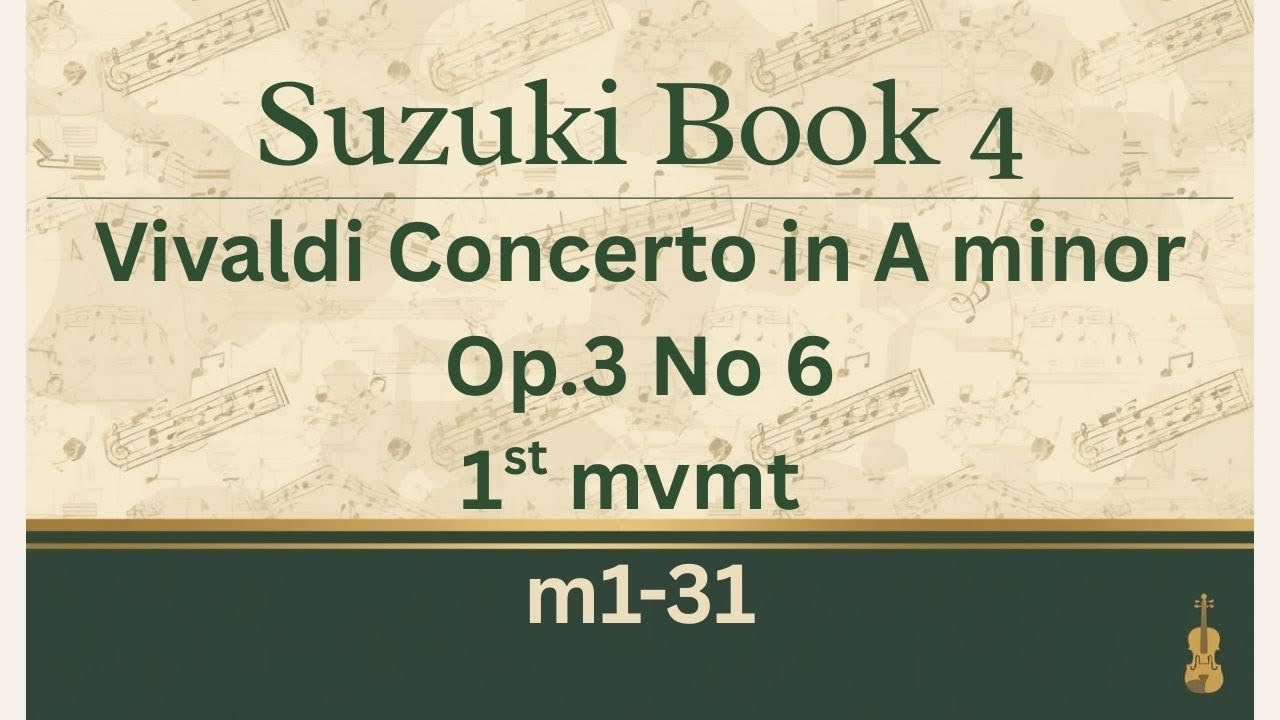 Vivaldi Violin Concerto in a minor Op. 3, No.6 1st mvt. m1~31 [1-2] |Suzuki Violin Book 4