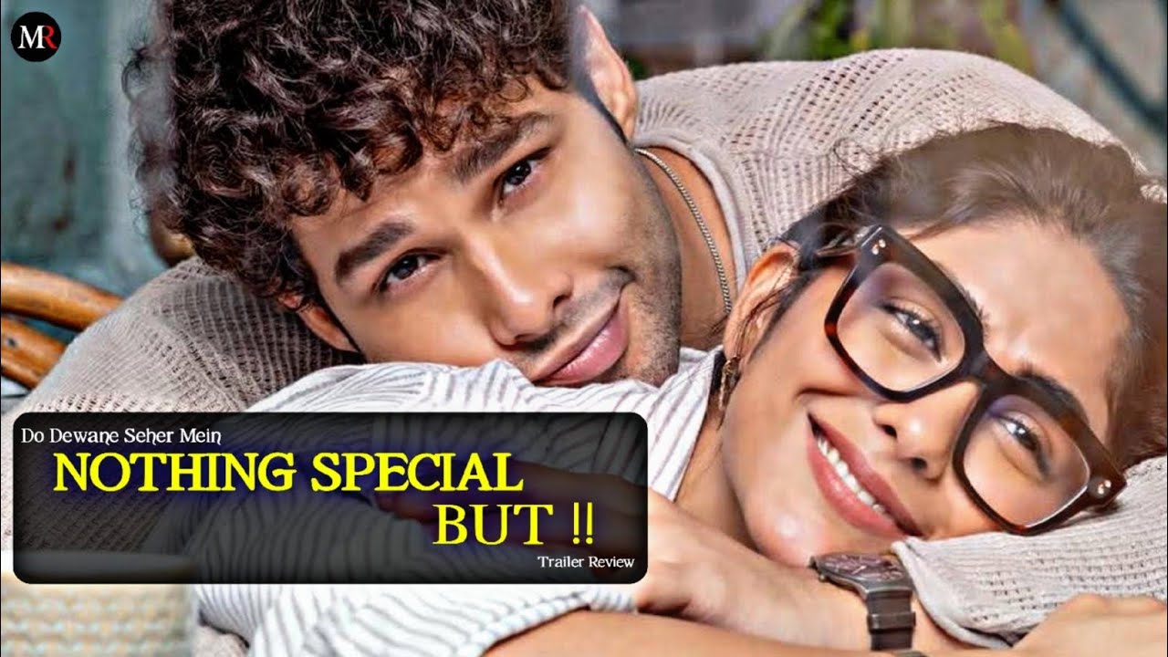 Do Deewane Seher Mein : Trailer Review 