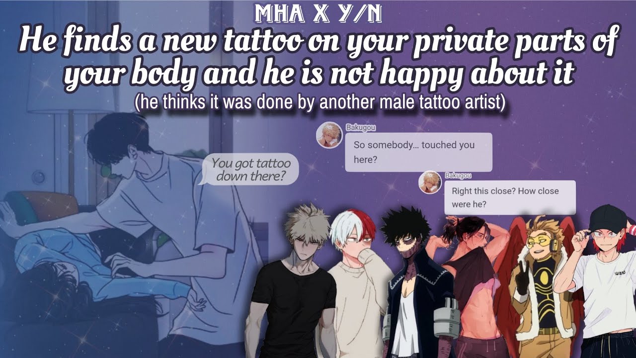 He finds a new tattoo on your pr!vate p@rts of your body and he is not happy about it
