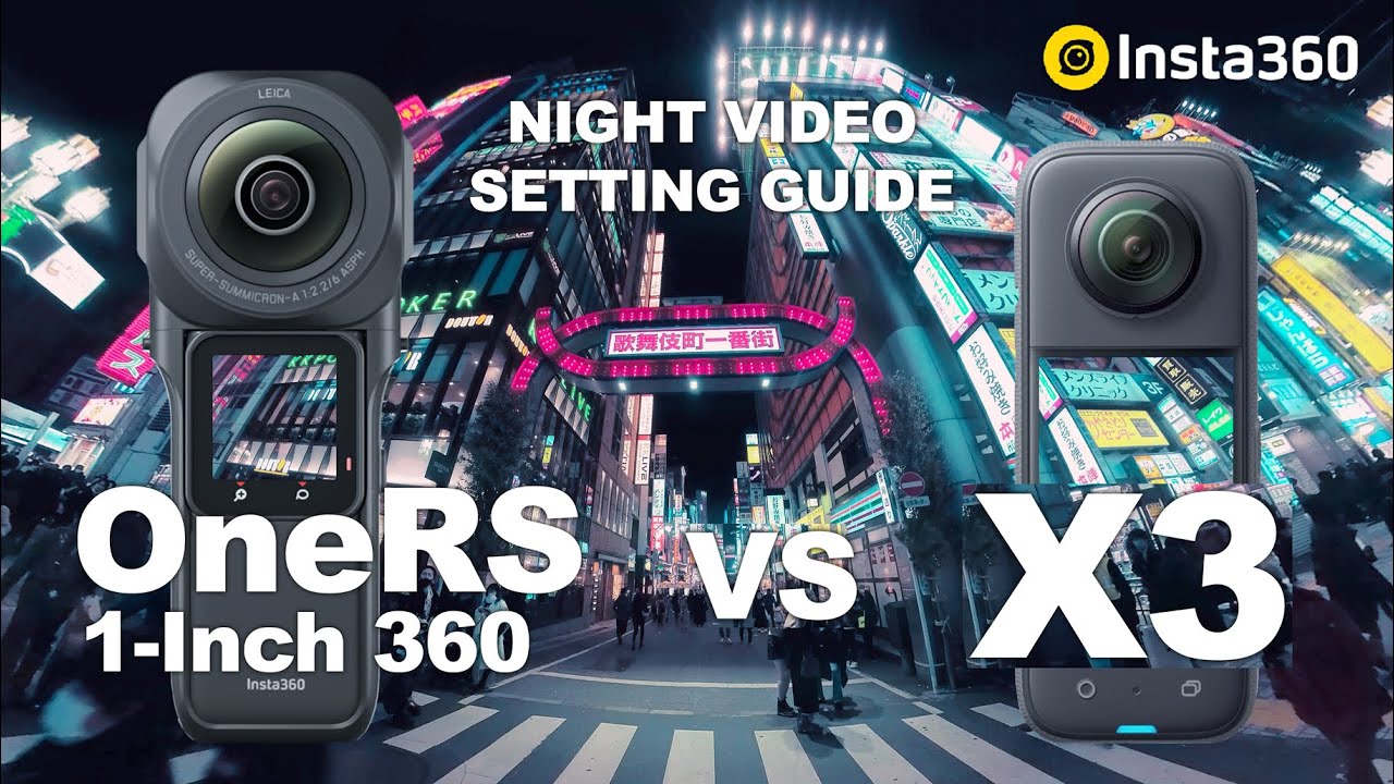 Insta360 OneRS vs X3, Video Setting for Perfect Night Scenery [4K 中文字幕]