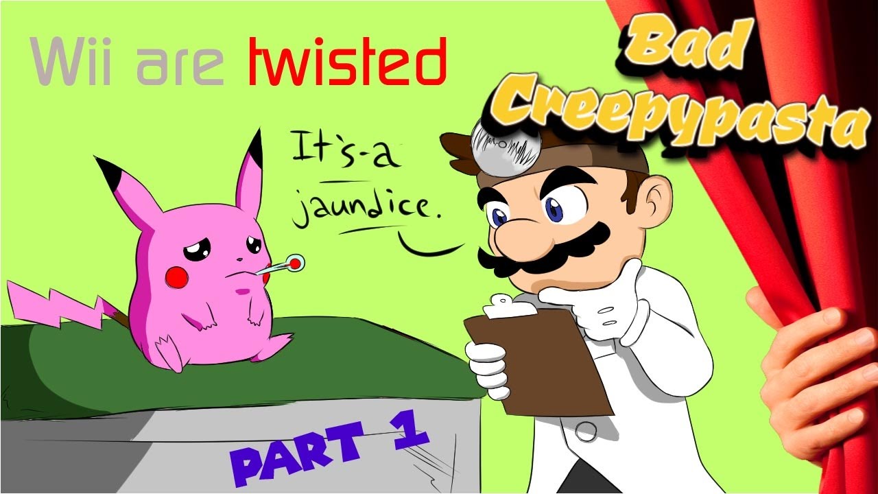 BAD CREEPYPASTA - Wii Are Twisted (1/2)
