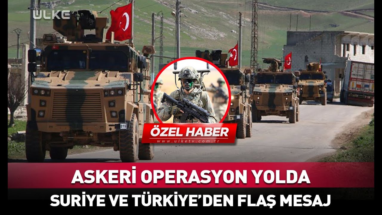 Askeri Operasyon Kapıda! Suriye ve T&uuml;rkiye'den Flaş Mesaj #sondakika