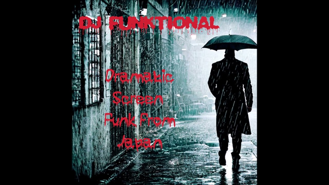 DJ Funktional - Dramatic Screen Funk From Japan