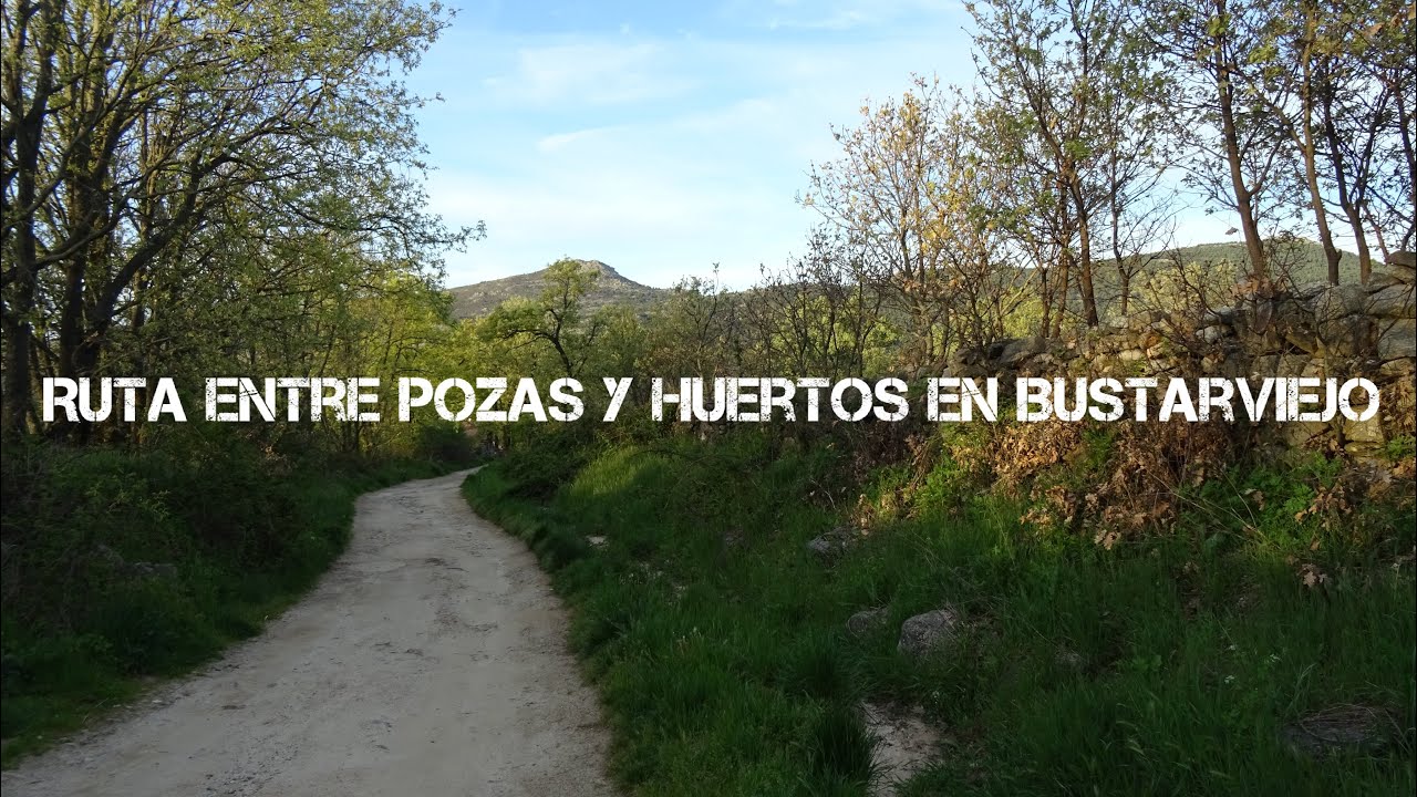 Ruta entre Pozas y Huertos en Bustarviejo (Madrid)