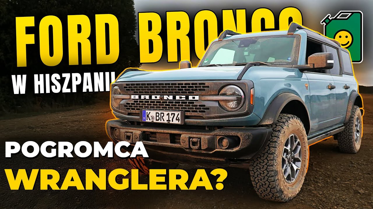 Ford BRONCO w Hiszpanii - Pogromca Wranglera?
