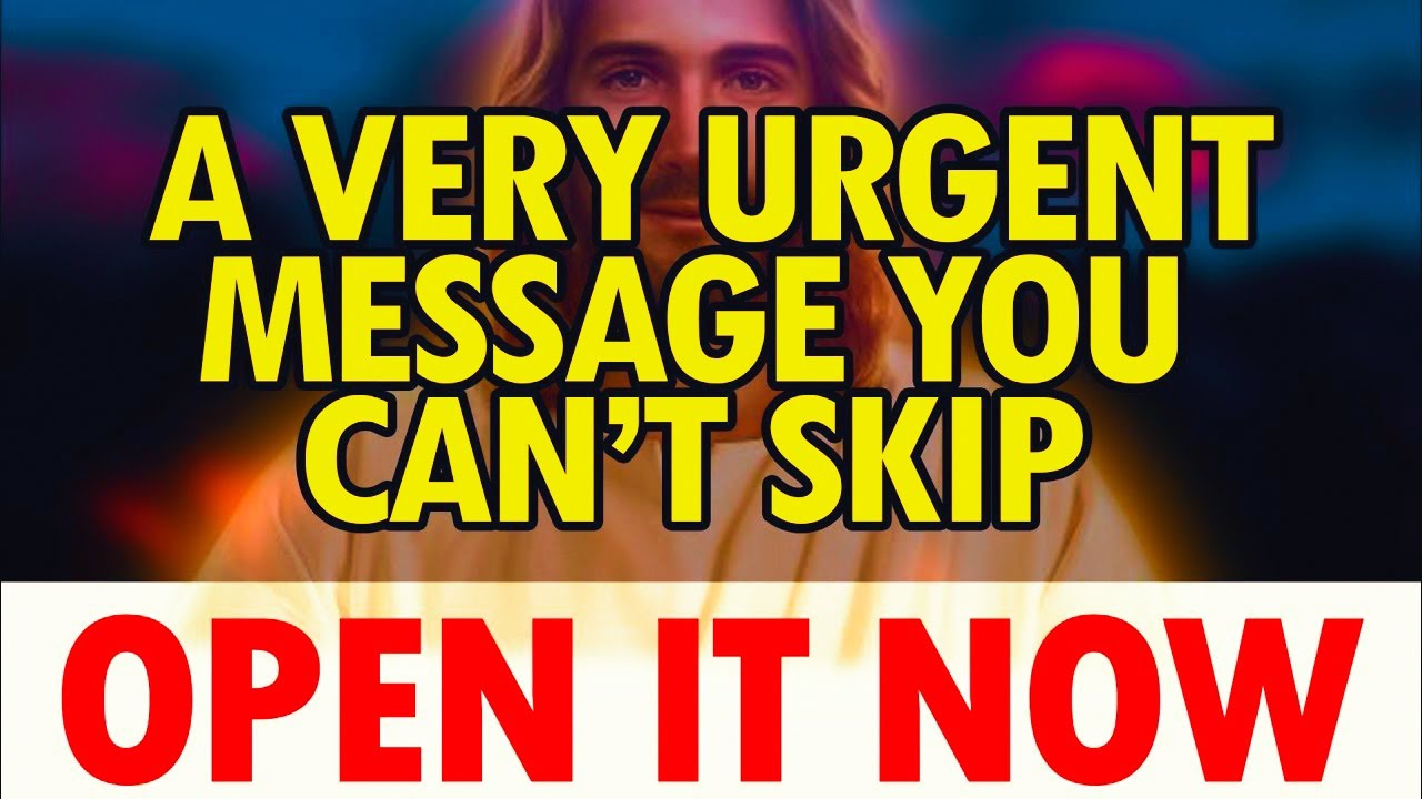YOU CAN'T SKIP THIS URGENT MESSAGE FROM GOD | Powerful Miracle Prayer For God's Blessings