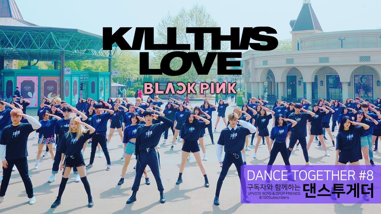 [Dance Together] BLACKPINK(블랙핑크) - KILL THIS LOVE(킬디스러브) Dance Cover / Trainees & 100Subscribers