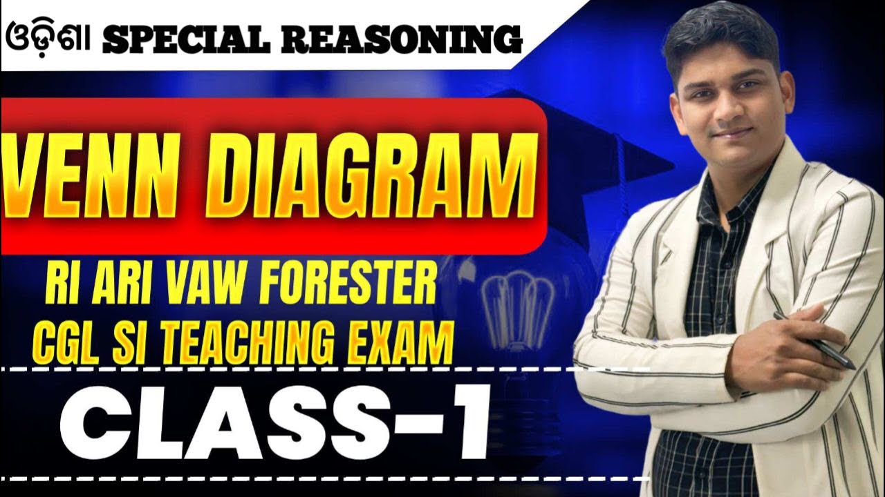 VENN DIAGRAM || RI ARI VAW SI CGL FORESTER|| ODISHA SPECIAL REASONING BATCH|| CLASS-1