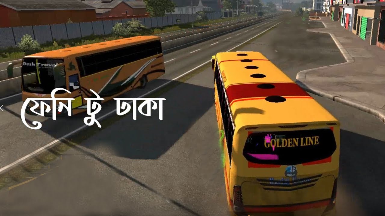 Feni To Dhaka Golden Line Bus. ETS 2 PRO BD MAP