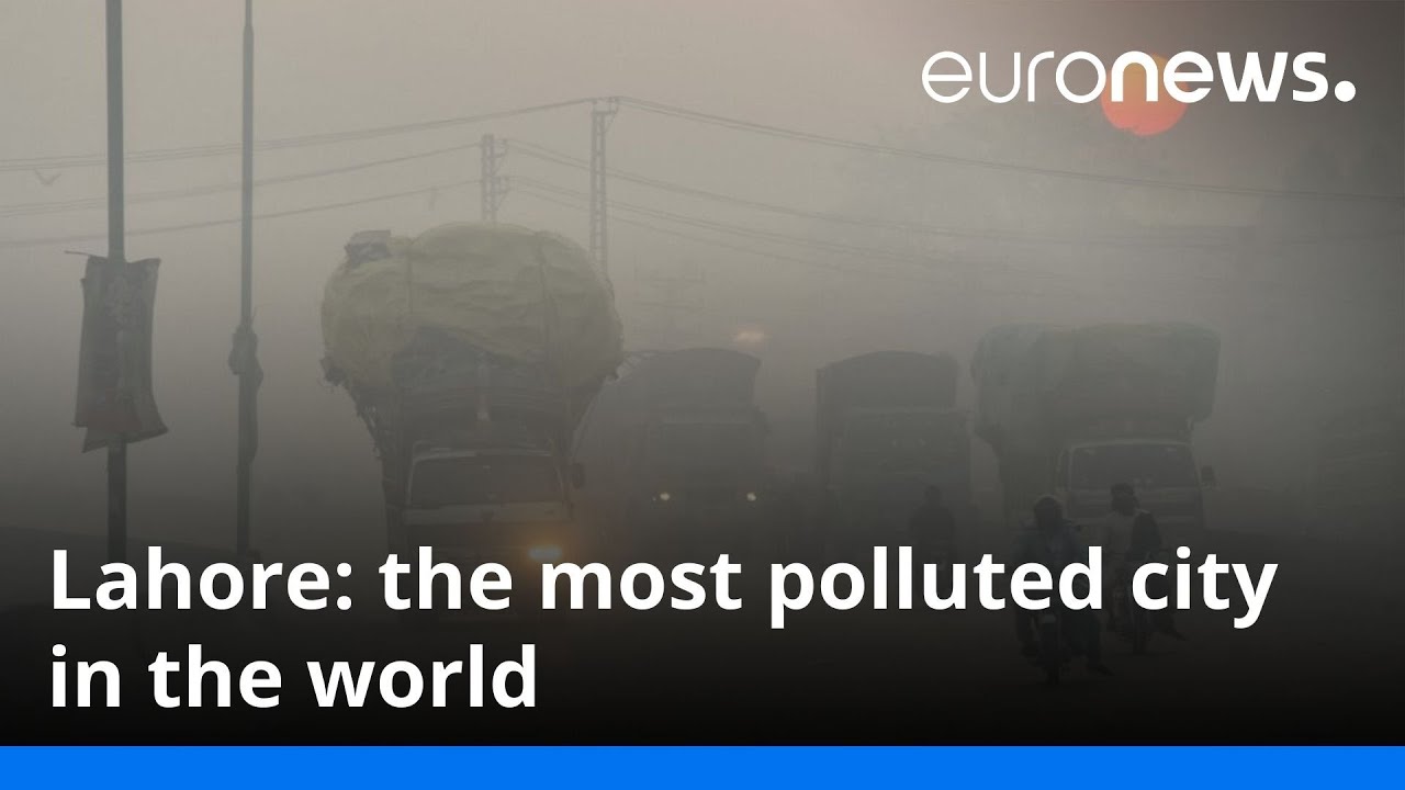 Lahore: the most polluted city in the world