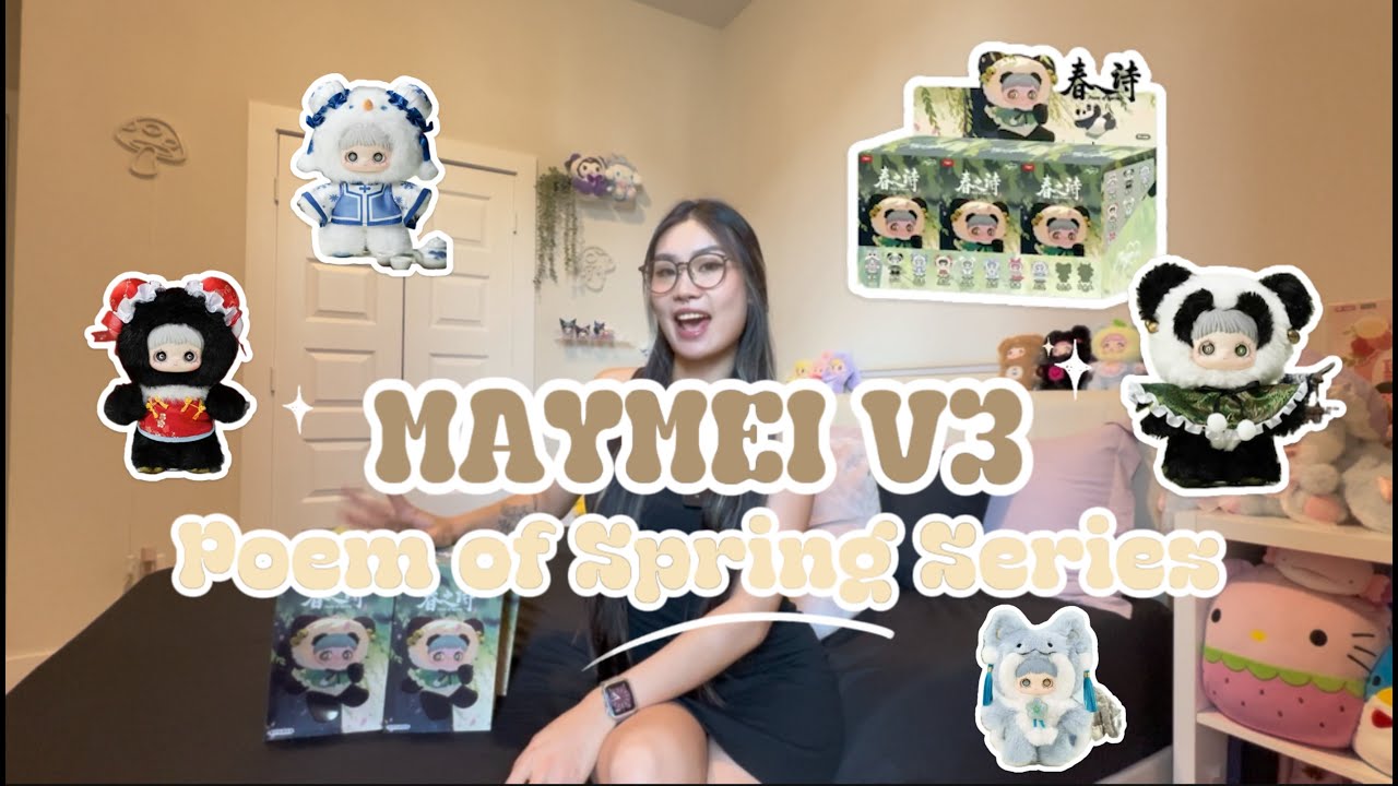 Unboxing MAYMEI V3 Poem Of Spring 🌸 | The Most Elegant Plushies Ever?!! 😍💕