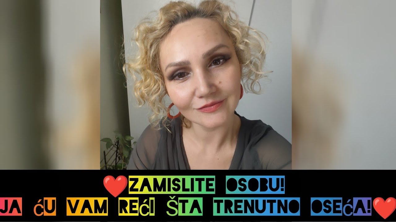 ❤️ZAMISLITE osobu! Ja ću Vam reći Šta trenutno oseća!❤️