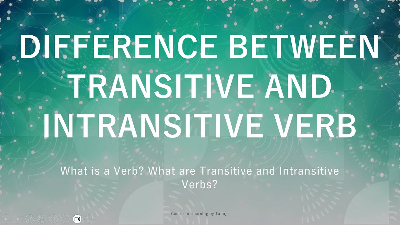 DIFFERENCE BETWEEN TRANSITIVE AND INTRANSITIVE VERB  Class VII, English Grammar