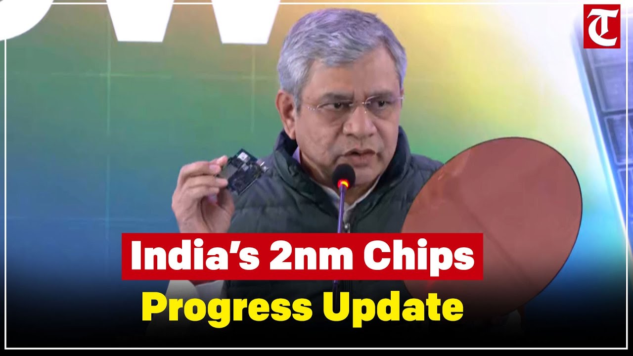India Making Major Progress: Ashwini Vaishnaw Updates on 2-Nanometre Semiconductor Chips