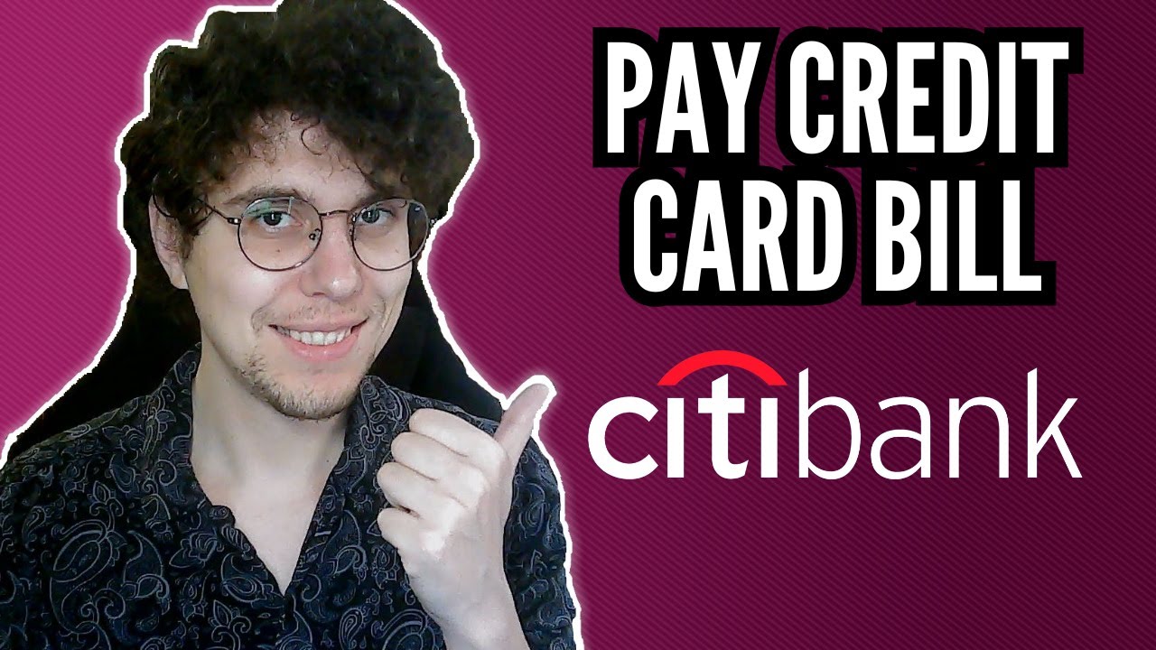 How To Pay Citibank Credit Card Bill