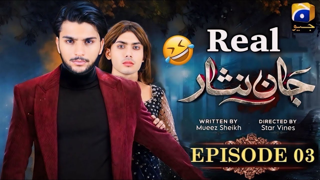 Real Jaan Nisar | Funny Video | Episode 03 | Jaan Nisar Ost | Comedy | Jaan Nisar Episode 3