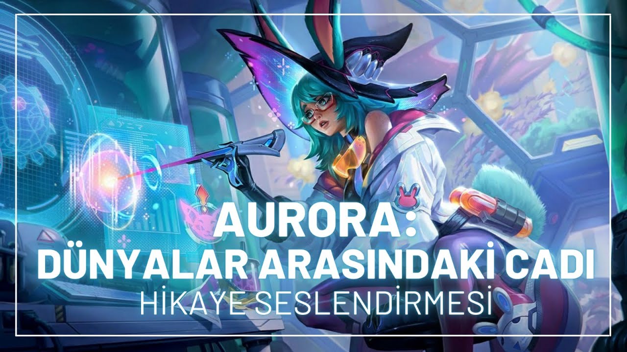 Aurora: Dünyalar Arasındaki Cadı  - League of Legends (Aurora'nın Hikayesi)