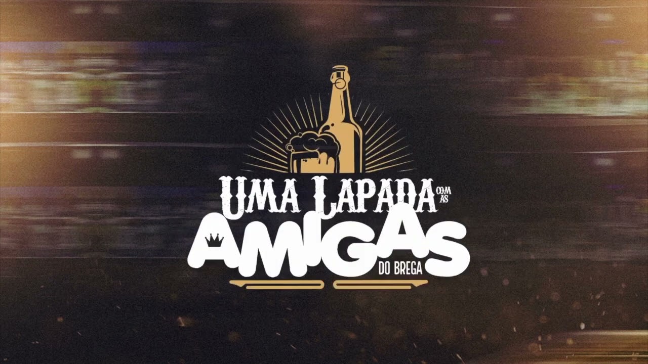 UMA LAPADA COM AS AMIGAS