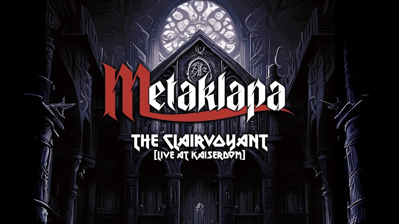 METAKLAPA - The Clairvoyant (Live at Kaiserdom)