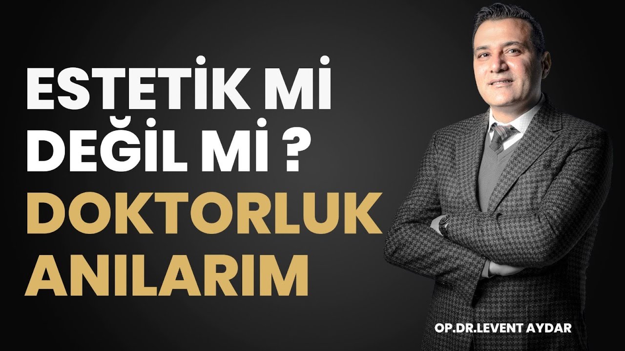 Estetikli Mi Değil Mi? - Doktorluk Anılarım