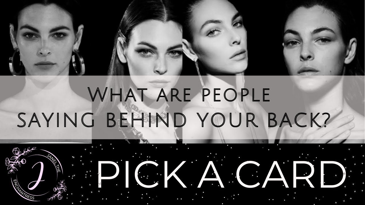 What are people saying behind your back? ✨ Pick A Card