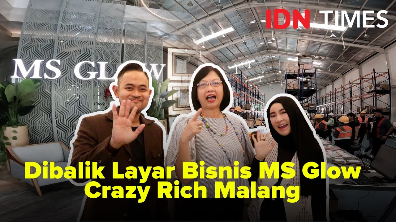 Dibalik Layar Bisnis MS Glow Crazy Rich Malang