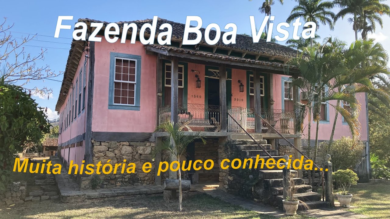 Uma fazenda histórica, mas pouco conhecida - Fazenda Boa Vista