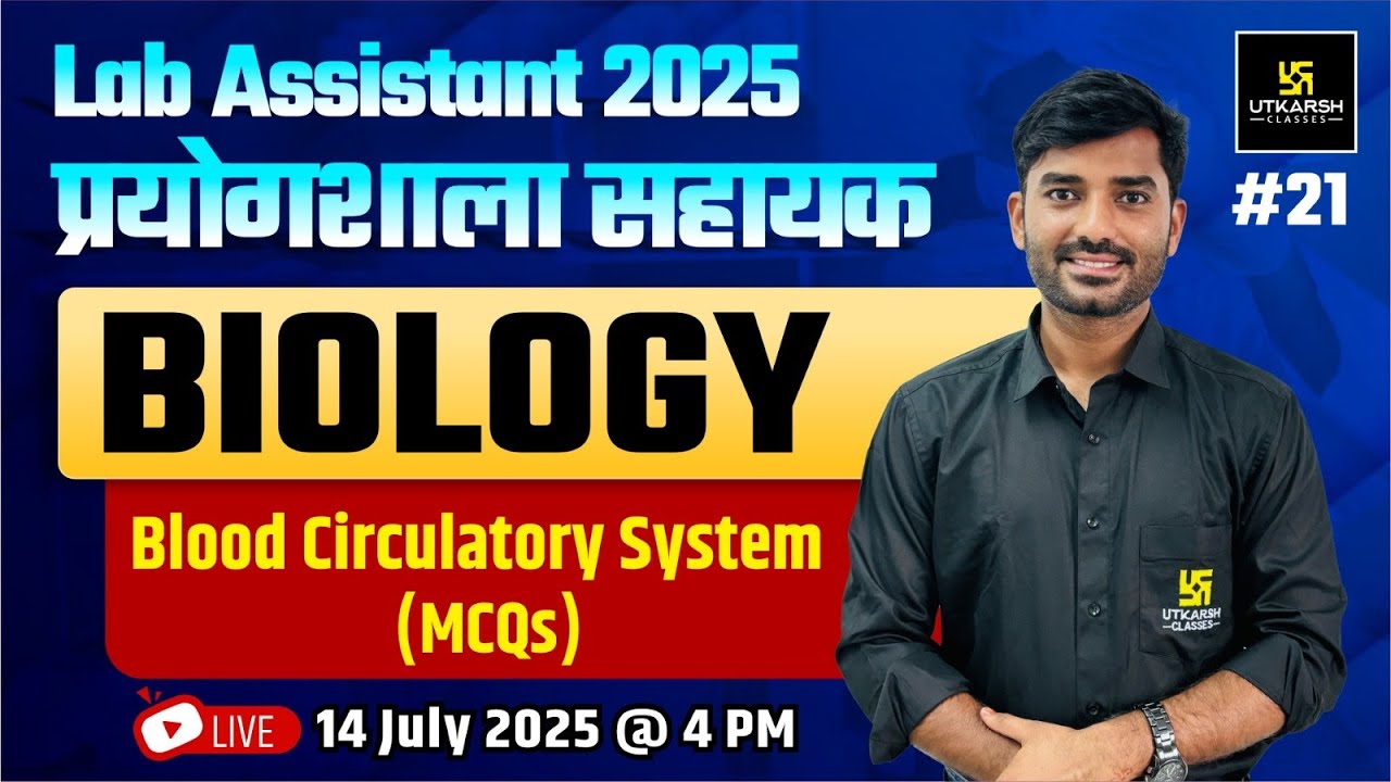 Lab Assistant 2025 | Biology | Blood Circulatory System (MCQS) | By YK Mishra Sir