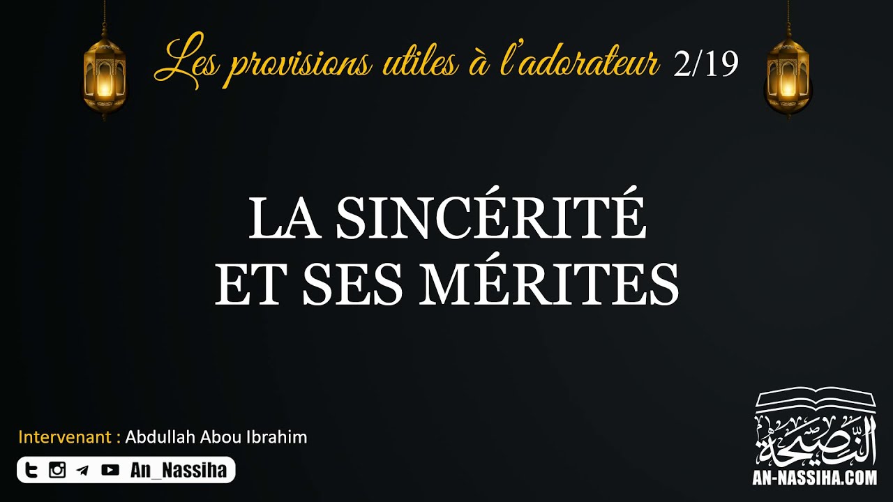 La sincérité et ses mérites (2/19)