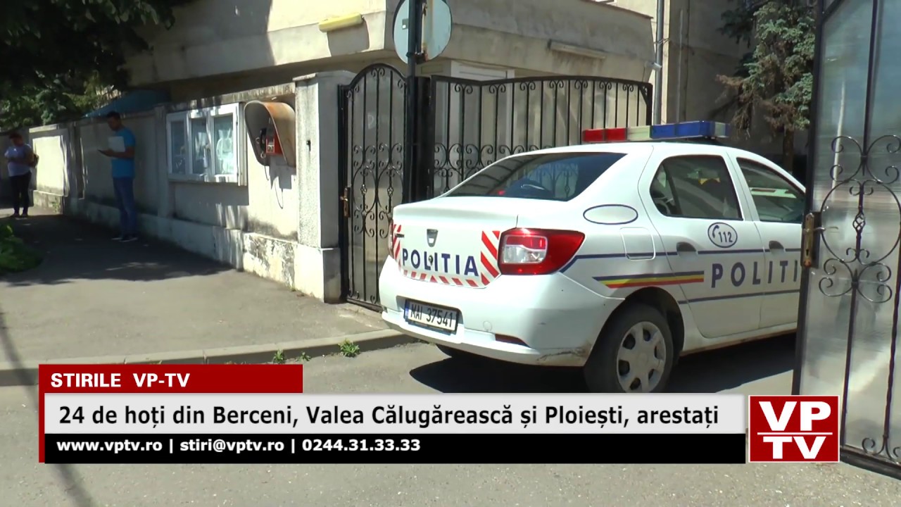 24 de hoți din Berceni, Valea Călugărească și Ploiești, arestați