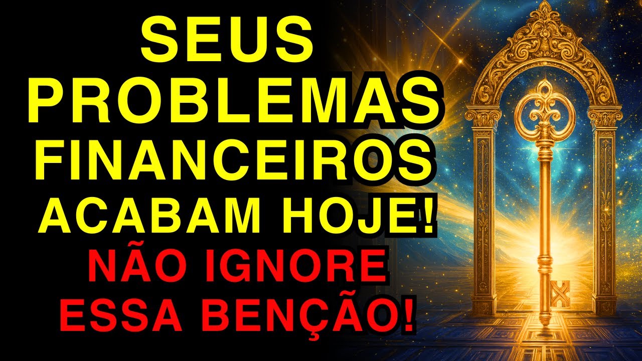 OUÇA POR 5 MINUTOS ESSA ORAÇÃO E SEUS PROBLEMAS FINANCEIROS ACABARÃO (DINHEIRO VIRÁ HOJE!)