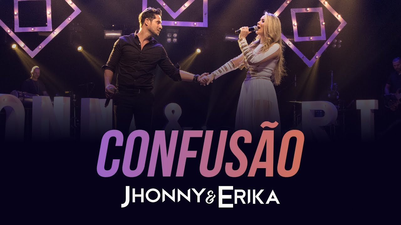 Jhonny e Erika - Confus&atilde;o (DVD Pra Sempre - Ao Vivo) - 2020
