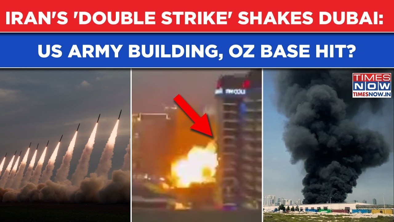 Dubai Shaken By 'Double Iran Strike'? Australia Base Hit| US Army Building Also Targeted? IRGC Blitz