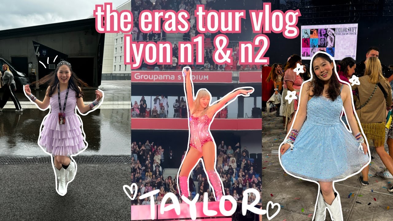 ✨2024 🇫🇷Taylor Swift the eras tour vlog✨ lyon n1 & n2⎪終於見到Taylor了💖