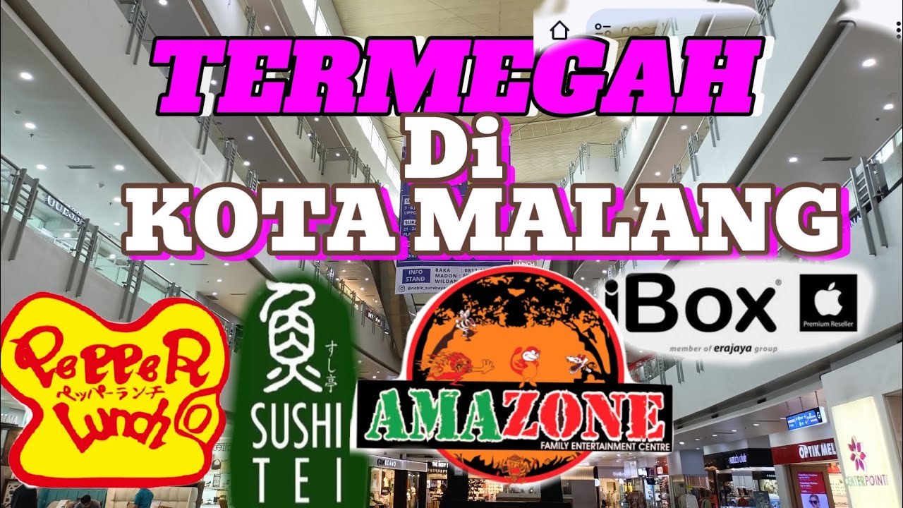 Mall Terbesar Dan Terlengkap Di Kota Malang.
