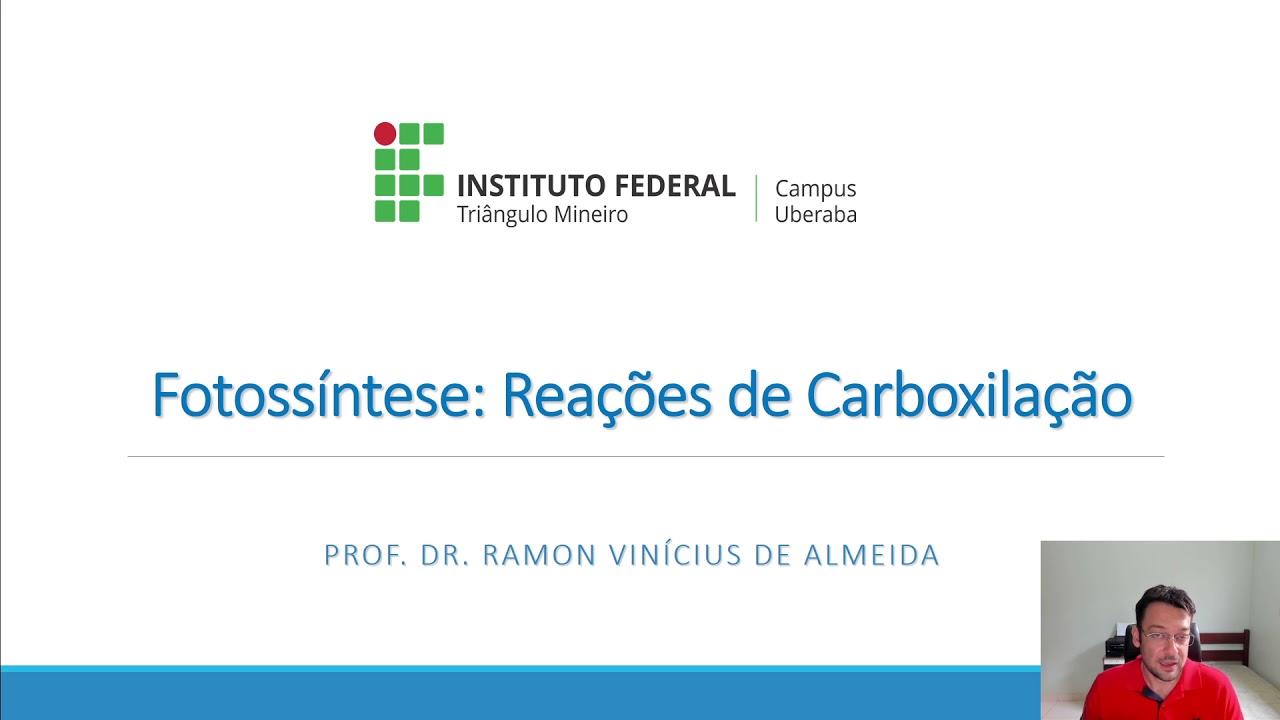 Fisiologia Vegetal - Fotossíntese: Reações de Carboxilação - Parte 1.