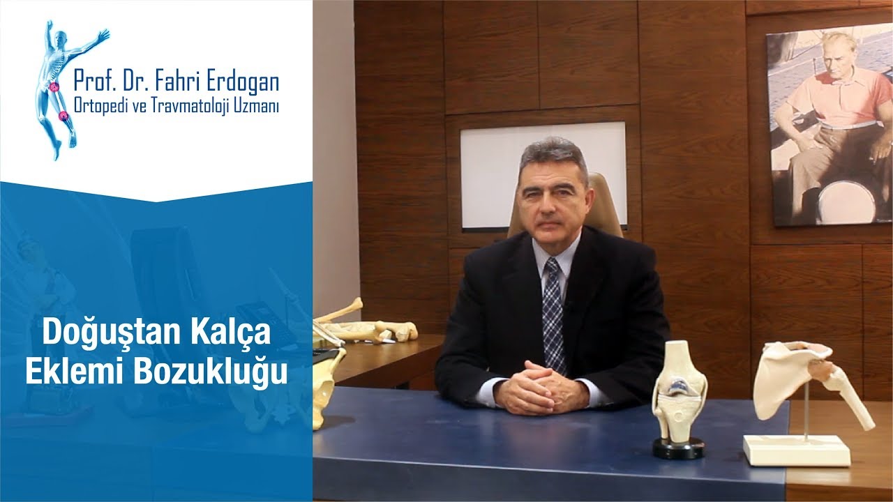 Doğuştan Kalça Eklemi Bozuklukları | Prof. Dr. Fahri ERDOĞAN