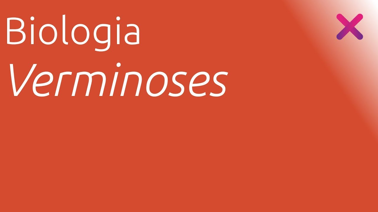 Verminoses - Biologia - HORA DO VESTIBULAR