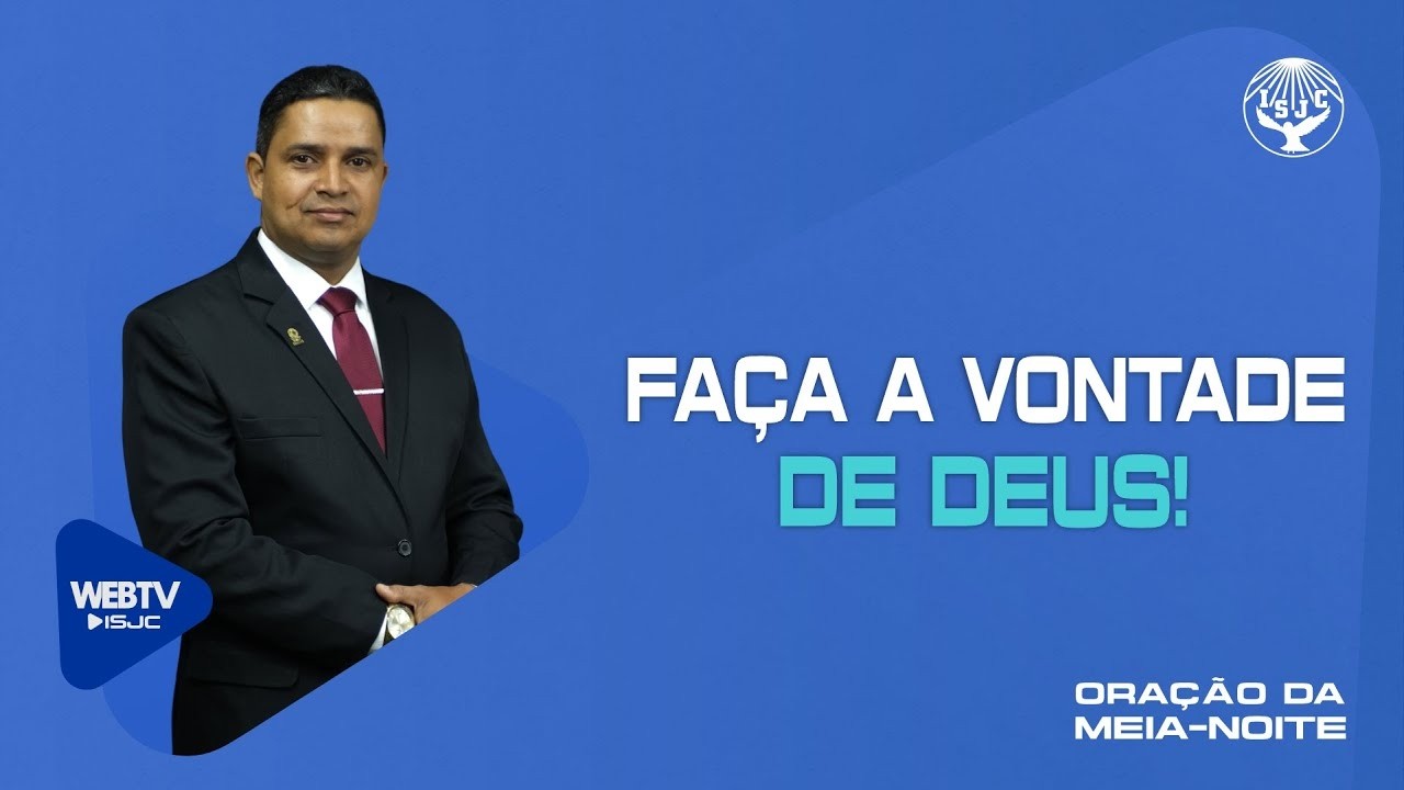 Faça a vontade de Deus! | Oração da meia-noite | 19/02/2025