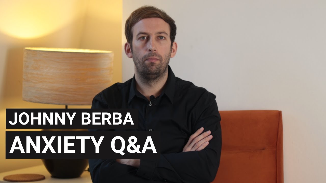 JOHNNY BERBA Q&A ON ANXIETY: 100 Ways To overcome Anxiety