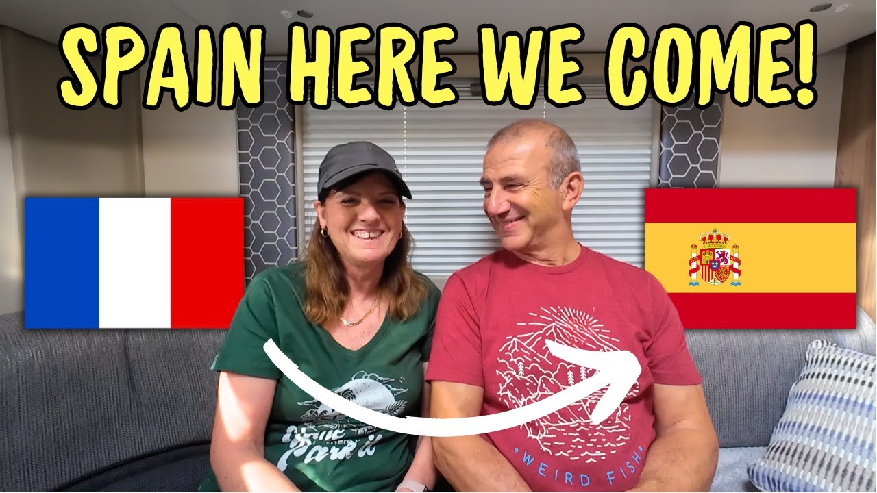 MOTORHOME Journey South! - Leaving France, Entering Spain!.