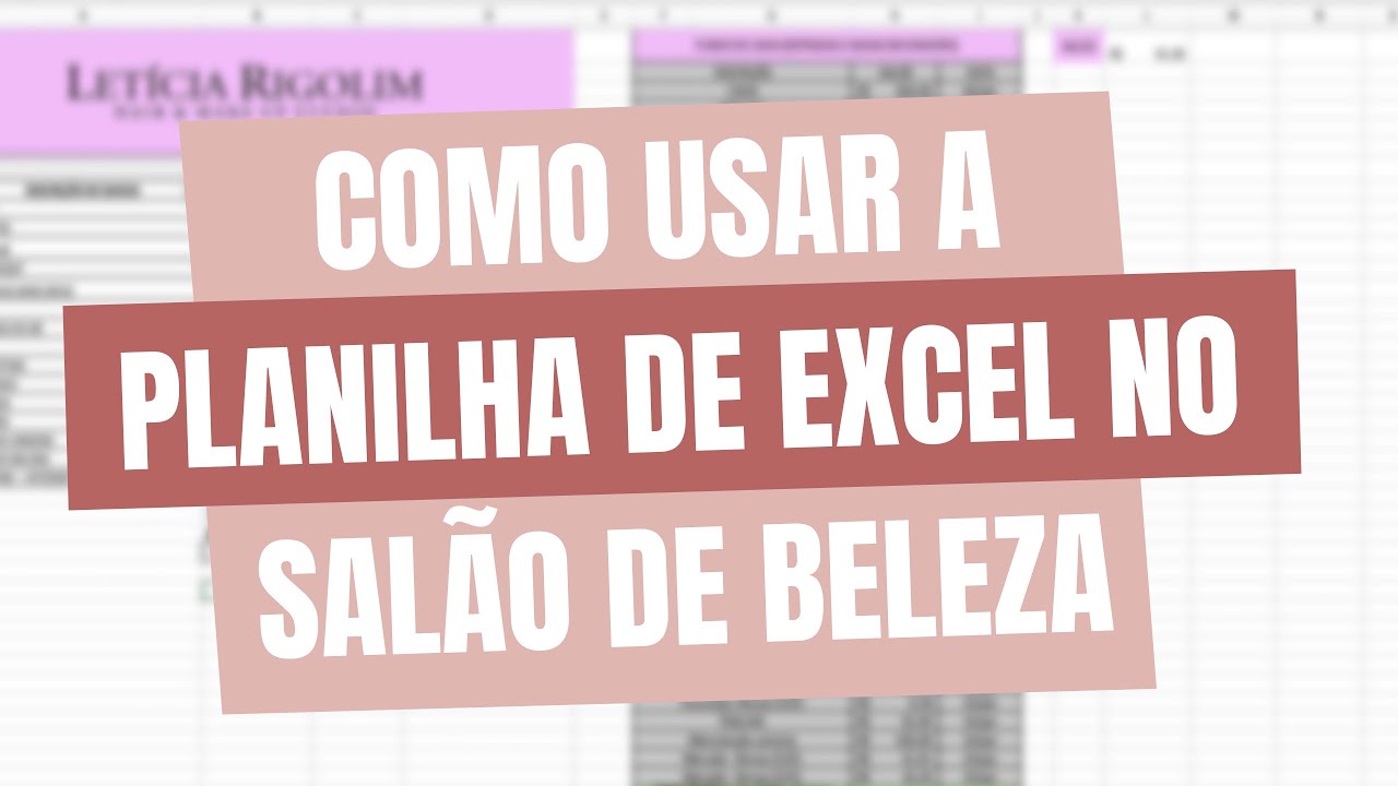 Como usar a Planilha de Excel no Salão de Beleza