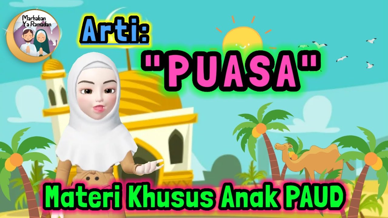 Arti Puasa Ramadhan || Materi Pembelajaran anak PAUD tema Puasa