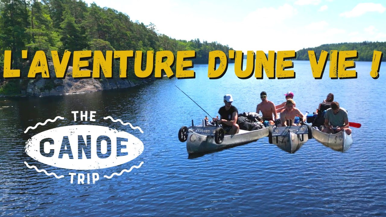 Le CANOETRIP ! Une magnifique aventure en totale liberté ! VLOG#24